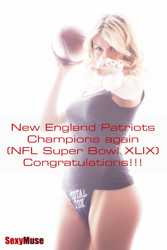 New England Patriots: Champions again (NFL Super Bowl XLIX). Congratulations!!!